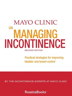 cover image of Mayo Clinic on Managing Incontinence
